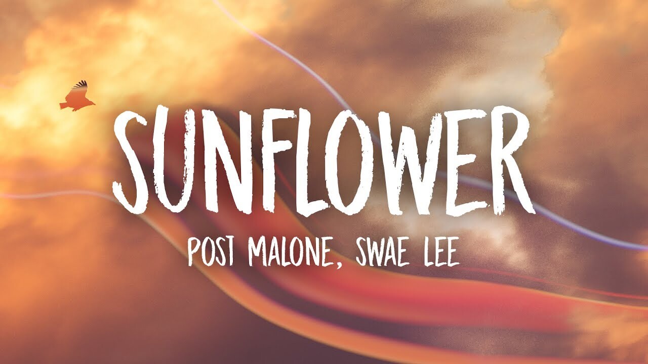 Sunflower swae lee. Post Malone, Swae Lee - Sunflower. Sunflower Post Malone Swae Lee текст. Sunflower Lyrics.