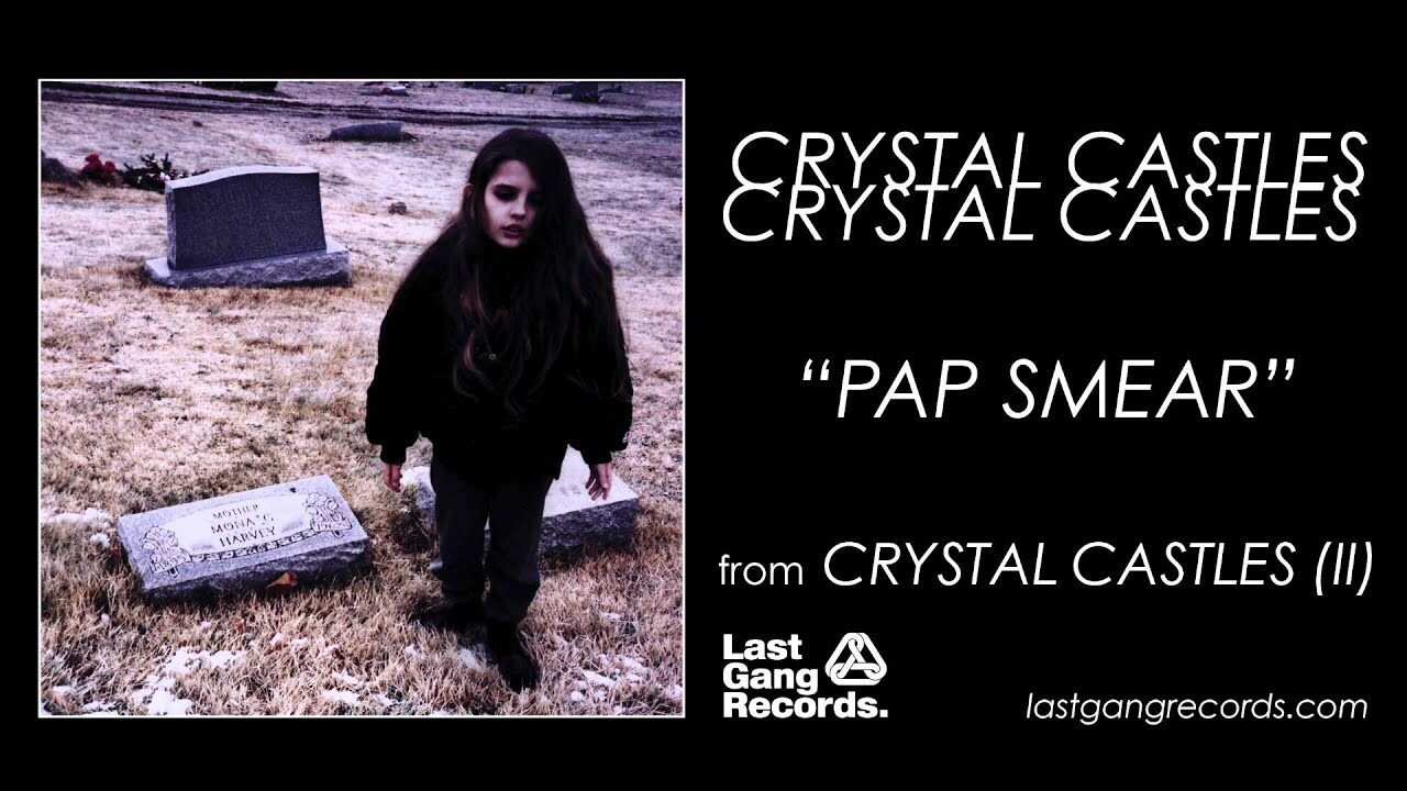 crystal castles lyrics pap smear