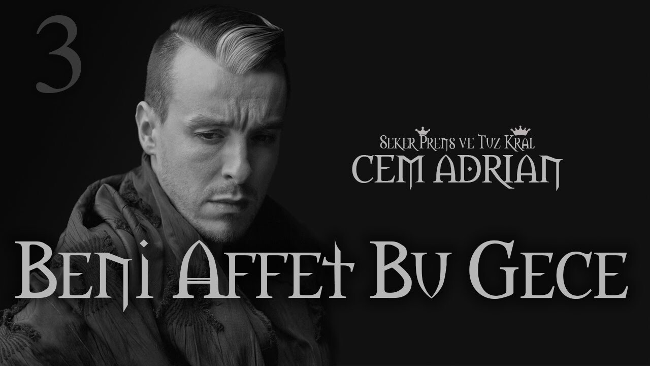 Cem Adrian Beni Affet Bu Gece Dinle Zikuvikuzi